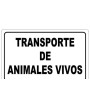 CARTEL TRANSPORTE ANIMALES VIVOS 30X21 CM. 