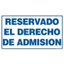 CARTEL RESERVADO EL DERECHO DE ADMISION