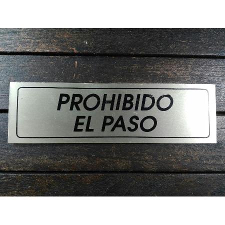 FYH ROTULO PROHIBIDO EL PASO 17X5 ALUMINIO ORO