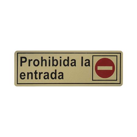 CARTEL PLACA 6X18 "PROHIBIDA LA ENTRADA"