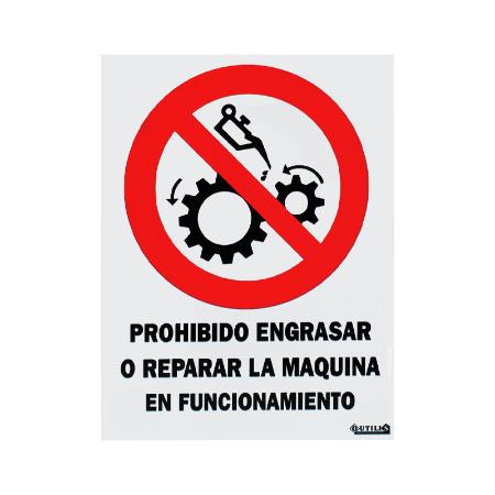 CARTEL SEÑAL 30X40 "PROHIBIDO ENGRASAR MAQUINA EN FUNCIONAMIENTO"